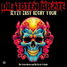 Die Toten Ärzte - Jetzt erst recht
