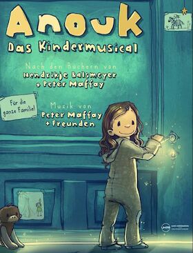 Anouk - Das Kindermusical - Von Hendrikje Balsmeyer und Peter Maffay / Frank Serr Showservice International