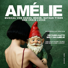 Amélie - Musical basierend auf dem Film "Die fabelhafte Welt der Amélie" - Music by Daniel Messé, Lyrics by Daniel Messé and Nathan Tysen, Book by Craig Lucas, Deutsch von Frederike Haas
