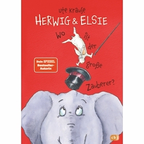 Ute Krause: „Herwig und Elsie – Wo ist der große Zauberer?“