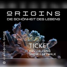 ORIGINS - Die Schönheit des Lebens