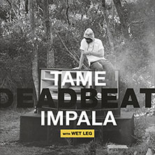 Tame Impala - Deadbeat EU/UK Tour 2027 - Zusatzshow