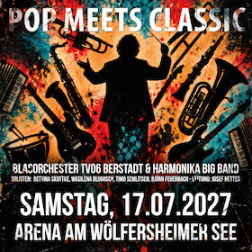 Pop meets Classic - Blasorchester Berstadt & Harmonika Big Band - Unter der Leitung von Josef Retter - Open Air beim Sommer am See