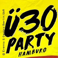 Ü30 Party Hamburg - die Party für alle Ü30