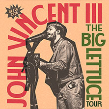 John Vincent III - The Big Lettuce Tour