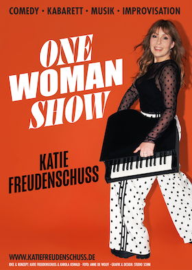 KATIE FREUDENSCHUSS - ONE WOMAN SHOW