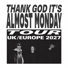 Almost Monday - Thank God It's Almost Monday Tour