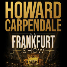 HOWARD CARPENDALE 2027 - Die Frankfurt Show