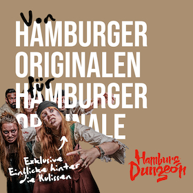 BLICK HINTER DIE KULISSEN – Hamburg Dungeon