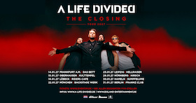 A LIFE DIVIDED + Special Guest - The Closing Tour 2027
