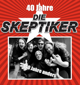 Die Skeptiker - 40 Jahre Die Skeptiker – 40 Jahre anders