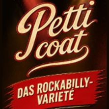 PETTICOAT - Das Rockabilly-Varieté