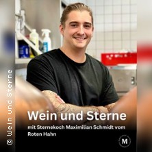 Wein und Sterne mit Sternekoch Maximilian Schmidt vom Roten Hahn