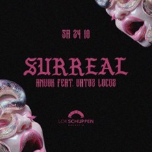 Surreal Lokschuppen Bielefeld - Special Anuuk feat. Vatoz Locoz -live-
