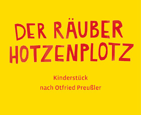 Der Räuber Hotzenplotz - Burgfestspiele Stettenfels eV,