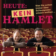 Heute: KEIN Hamlet