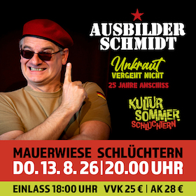 AUSBILDER SCHMIDT - Unkraut vergeht nicht – 25 Jahre Anschiss