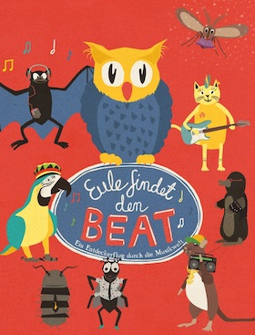 Eule findet den Beat - Das Kinder-Theater-Konzert