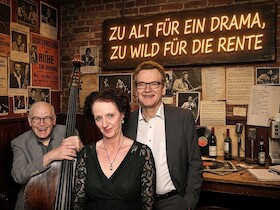 „ZU ALT FÜR EIN DRAMA, ZU WILD FÜR DIE RENTE -EIN LIEDERABEND“