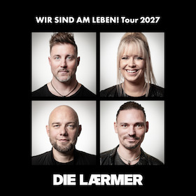 DIE LÄRMER - "Wir sind am Leben“ Tour 2027