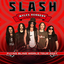 Slash Feat. Myles Kennedy and the Conspirators - Flying Blind World Tour 2027
