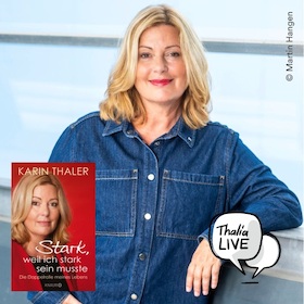 Karin Thaler liest aus ihrer Autobiografie "Stark, weil ich stark sein musste"