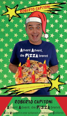 Roberto Capitoni - Advent Advent, die Pizza brennt