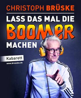 Christoph Brüske - "Lass das mal die Boomer machen"