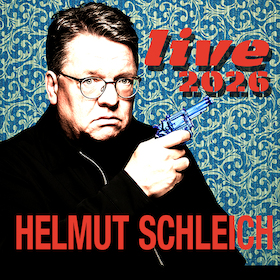 Helmut Schleich - Live 2026