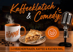 „Kaffeeklatsch & Comedy“ - Damenmix