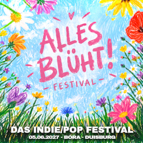ALLES BLÜHT! - Das Indie/Pop Festival