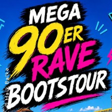 Mega 90er Rave Bootstour