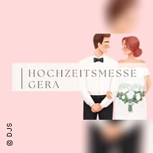 Hochzeitsmesse Gera 2027