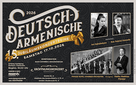 Eröffnungskonzert der 15. Deutsch-Armenische Jubiläumskonzertreihe 2026 - Eröffnungskonzert: Prague Royal Chamber Orchestra