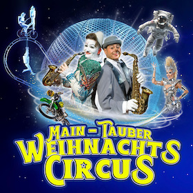 7. Main-Tauber Weihnachtscircus - Die internationale Circusgala!