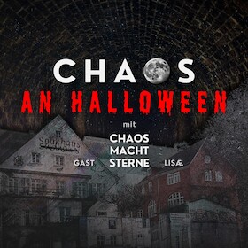 CHAOS an Halloween - CHAOS MACHT STERNE x Sudhaus