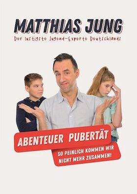 Matthias Jung - Abenteuer Pubertät