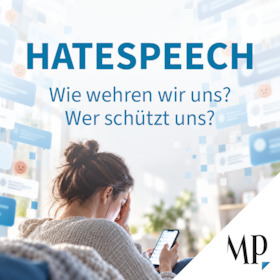 Podiumsdiskussion - Hatespeech – Wie wehren wir uns? Wer schützt uns?