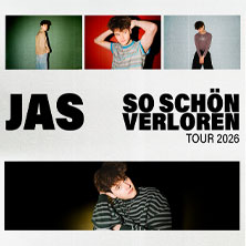 JAS - So Schön Verloren Tour 2026