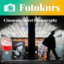 Fotokurs: Cinematic Street Photography