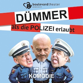 Dümmer als die Polizei erlaubt - Boulevardtheater Deidesheim