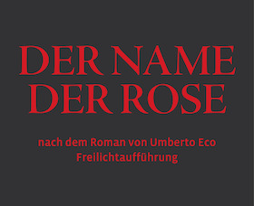 Der Name der Rose - Burgfestspiele Stettenfels eV,