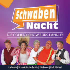 Die Comedy-Show fürs Ländle! - SchwabenNacht Nürtingen