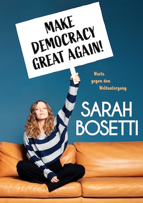 Sarah Bosetti - Make Democracy Great Again!