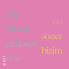 Bu sözler bizim - Die Worte gehören uns