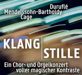 Klang - Stille: Mendelssohn trifft auf Cage - St. Nikolaus, Rosenheim