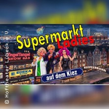 SupermarktLadies auf dem Kiez