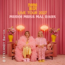 Mama Leisa - Muddi muss mal raus - Live Tour 2027
