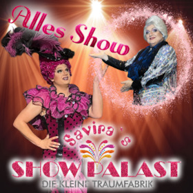 Alles Show - präsentiert von "Savira´s Showpalast"