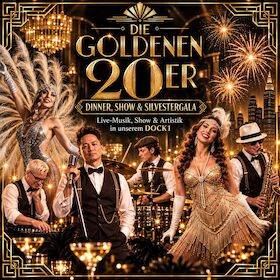 Silvester im Dock - Die Goldenen 20er – Dinner, Show & Silvestergala